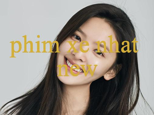 Phim Xe Nhat Khám Phá Thế Giới Giải Trí Trực Tuyến Hàng Đầu